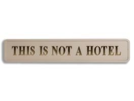 Cream & Gold "This Is Not A Hotel" Wall Sign