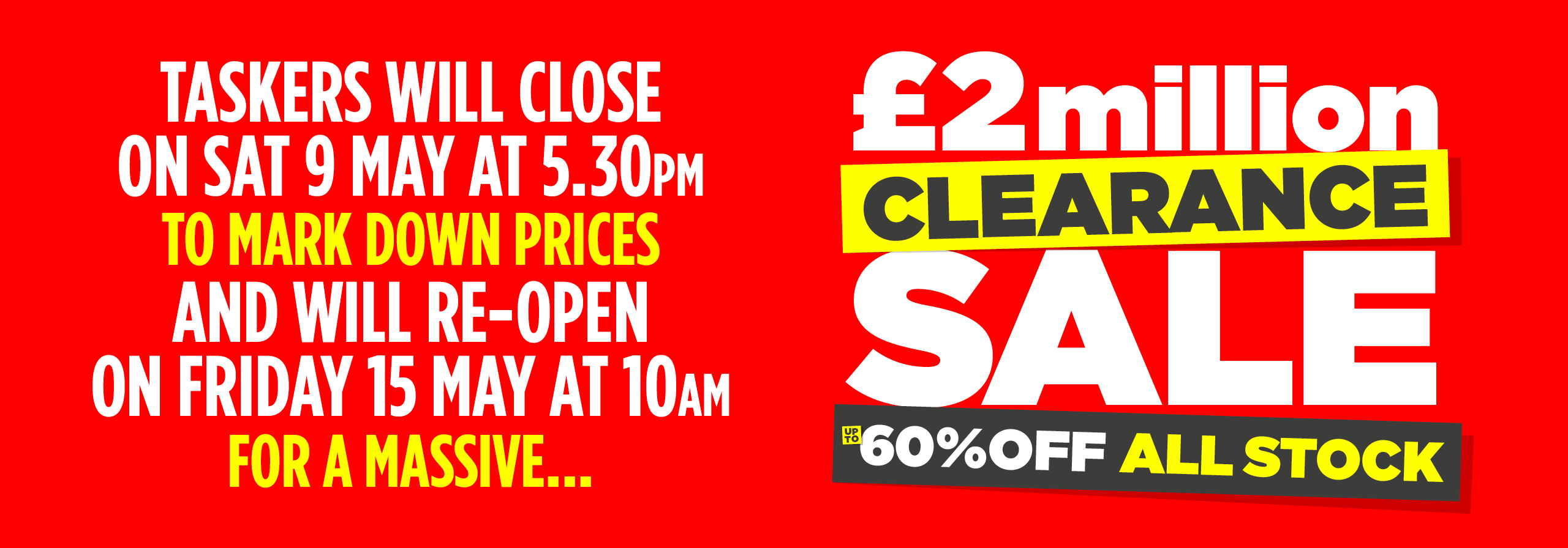 Taskers Clearance Sale - Shop Closed